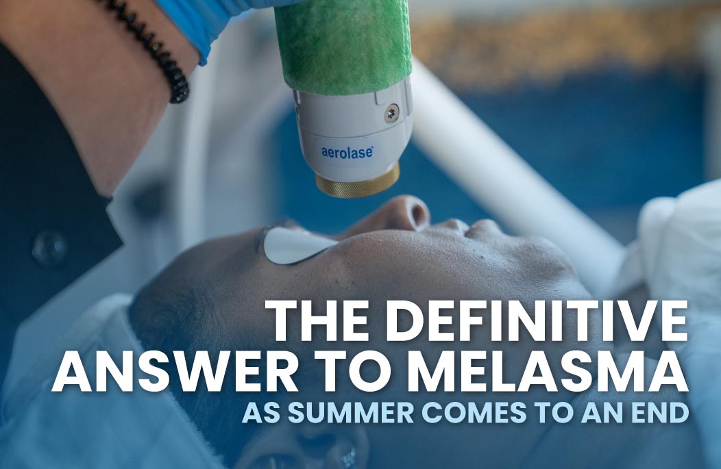 Aerolase Neo Elite The Definitive Answer to Melasma as Summer comes to an End